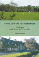 Fertile Fields and Small Settlements: A History of South Cerney and Cerney Wick (2001)